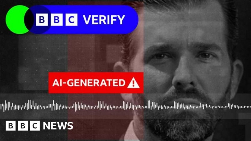 BBC Verify: Viral Donald Trump Jr audio highly likely AI fake